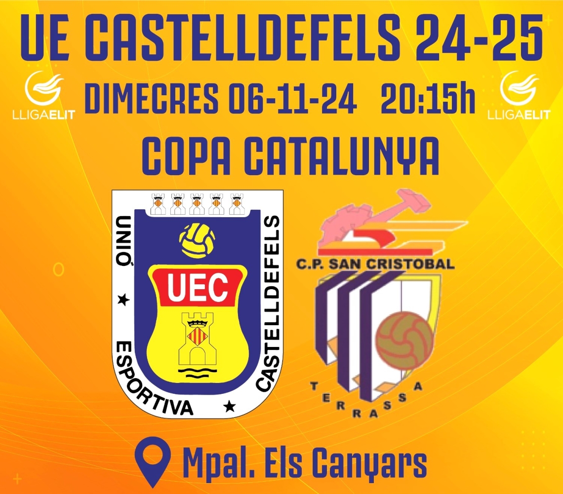 Copa Catalunya 24-25. 5a Eliminatòria. UE CASTELLDEFELS - CP SAN CRISTÓBAL (dimecres 6 de novembre; 20:15h, Els Canyars)